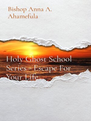 cover image of Holy Ghost School Series--Escape For Your Life